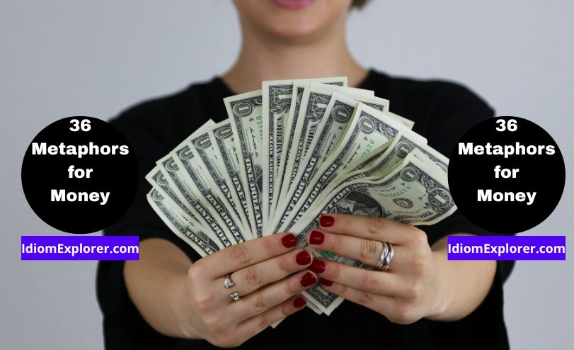 36 Metaphors for Money (with Meaning, Examples & Quiz)