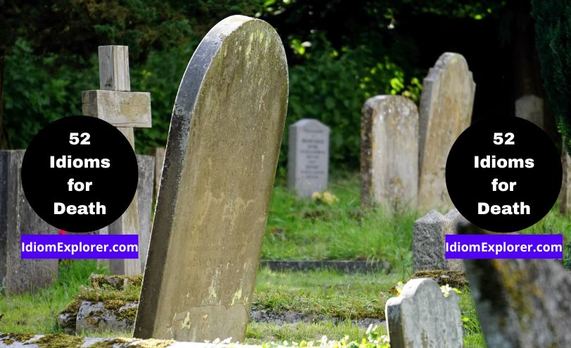 52 Idioms for Death (with Exercise to Practice Quiz)