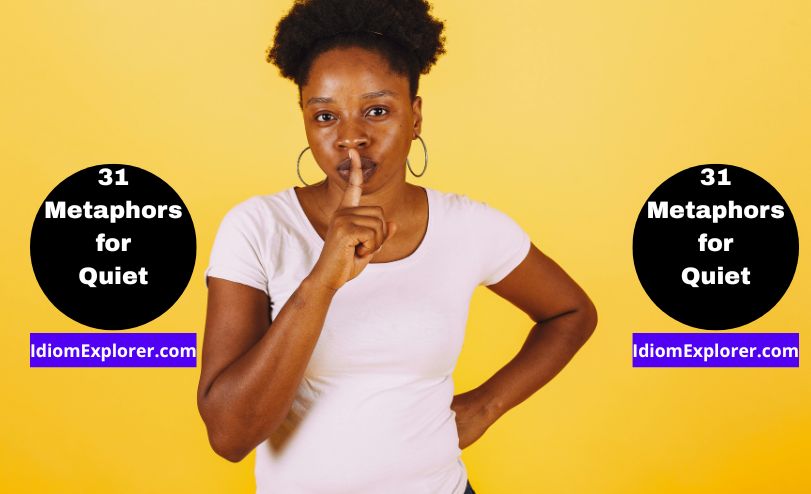 31 Metaphors for Quiet (with Exercise to Practice Quiz)